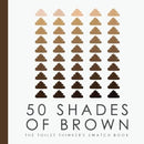 50 Shades of Brown - The Toilet Thinkers Swatch Book-9781909732629