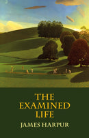 The Examined Life-9781909747876