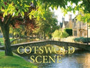 Cotswold Scene : A View of the Hills and Surrounding Areas, Including Bath and Stratford Upon Avon-9781909759442