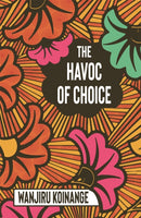 The Havoc of Choice-9781909762831