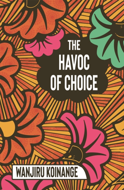 The Havoc of Choice-9781909762831