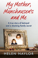 My Mother, Munchausen''s and Me