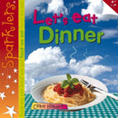 Let's Eat Dinner : Sparklers - Food We Eat-9781909850224