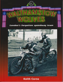 Walthamstow Wolves : London's forgotten speedway team-9781909885325