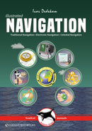Illustrated Navigation : Traditional, Electronic & Celestial Navigation-9781909911581
