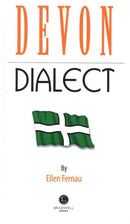 Devon Dialect : A Selection of Words and Anecdotes from Around Devon-9781909914001