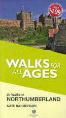 Walks for All Ages Northumberland : 20 Short Walks for All Ages-9781909914223