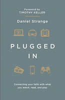 Plugged In : Connecting your faith with what you watch, read, and play-9781909919419