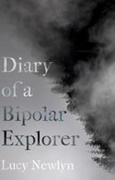 Diary of a Bipolar Explorer-9781909930636