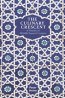 The Culinary Crescent – A History of Middle Eastern Cuisine