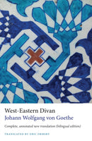 West-Eastern Divan : Complete, Annotated New Translation (bilingual edition)-9781909942554