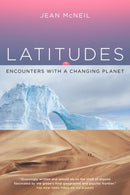 Latitudes : Encounters with a Changing Planet-9781909954113