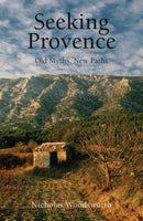 Seeking Provence : Old Myths, New Paths-9781909961265