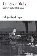 Borges in Sicily : Journey with a Blind Guide-9781909961623