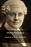 Helena Normanton and the Opening of the Bar to Women-9781909976320