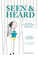 Seen & Heard : 100 Poems by Parents & Children Affected by Imprisonment-9781909976429