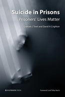 Suicide in Prisons : Prisoners' Lives Matter-9781909976443