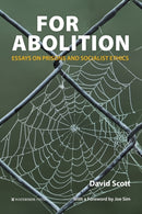 For Abolition : Essays on Prisons and Socialist Ethics-9781909976825