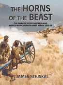 The Horns of the Beast : The Swakop River Campaign and World War I in South-West Africa 1914-15-9781909982789