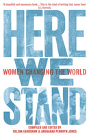 Here We Stand : Women Changing the World-9781909983021