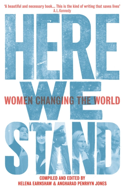 Here We Stand : Women Changing the World-9781909983021