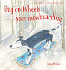 Dog On Wheels Goes Snowboarding-9781909991798