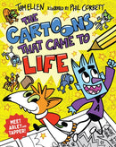 The Cartoons that Came to Life