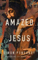 Amazed by Jesus-9781910012963