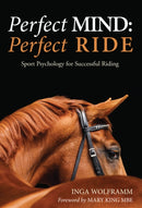Perfect Mind: Perfect Ride : Sport Psychology for Successful Riding-9781910016046