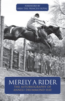 Merely A Rider : The Autobiography of Anneli Drummond-Hay-9781910016633