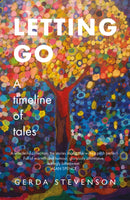Letting Go : a timeline of tales-9781910022917