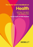 The Foster Carer's Handbook On Health-9781910039953