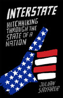 Interstate : Hitch Hiking Through the State of a Nation-9781910050934