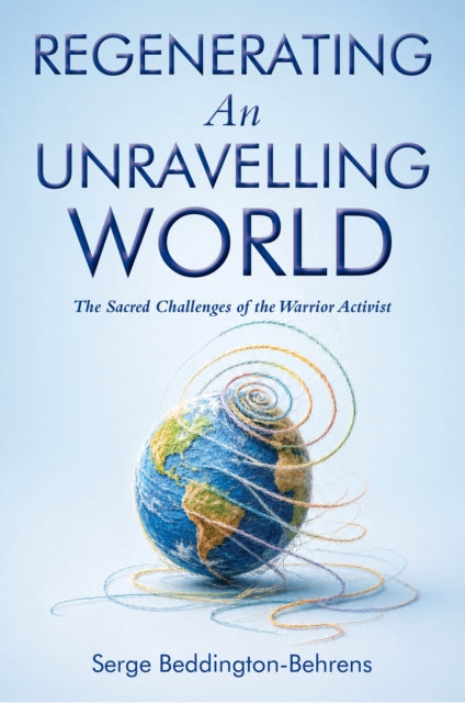 R Regenerating An Unravelling World