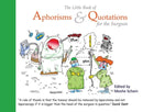The Little Book of Aphorisms & Quotations for the Surgeon-9781910079959