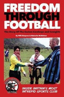 Freedom Through Football : The Story of the Easton Cowboys and Cowgirls-9781910089668