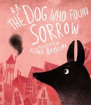 The Dog Who Found Sorrow-9781910139547