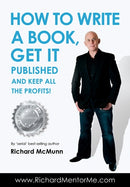 How to Write a Book, Get it Published and Keep All the Profits-9781910202050