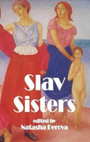 S Slav Sisters: The Dedalus Book of Russian Women's Literature-9781910213759