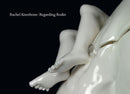 Rachel Kneebone : Regarding Rodin-9781910221013