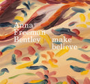 Anna Freeman Bentley - Make Believe-9781910221433