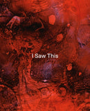 Tom De Freston - I Saw This-9781910221501
