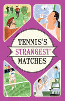 Tennis''s Strangest Matches