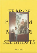 Fear of Freedom Makes Us See Ghosts-9781910239520