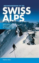 Mountaineering in the Swiss Alps : High peaks and classic climbs in Switzerland-9781910240557