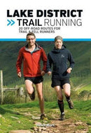 Lake District Trail Running : 20 off-road routes for trail & fell runners-9781910240724