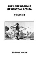 The Lake Regions of Central Africa : Volume 2-9781910241936