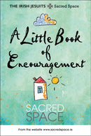 A Little Book of Encouragement : Sacred Space-9781910248959