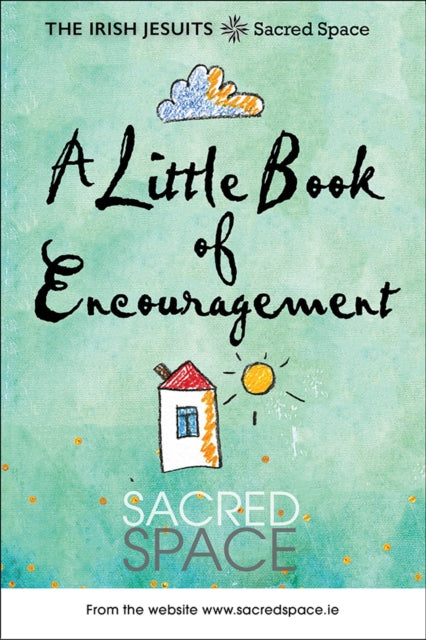 A Little Book of Encouragement : Sacred Space-9781910248959