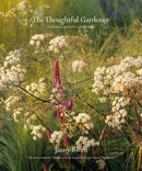 The Thoughtful Gardener : An Intelligent Approach to Garden Design-9781910254592